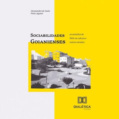 Sociabilidades goianienses - Alessandro de Assis Pinto Aguiar, Audio, 9786527043041