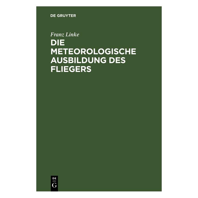 De Gruyter Linke:Die meteorologische Ausbildung de (Deutsch, Hardcover, Franz Linke) (67827005)