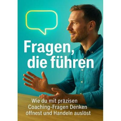 Fragen, die führen, Taschenbuch von Jonas Schneider, Epubli, 978-3-565-08943-7