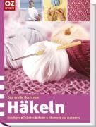 Das große Buch vom Häkeln: Grundlagen - Techniken - Muster - Häkelmode und Accessoires - Preis vom 14.10.2026 23:07:16 h