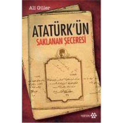 Atatürkün Saklanan Seceresi, Taschenbuch von Ali Güler, Yeditepe Yayinevi