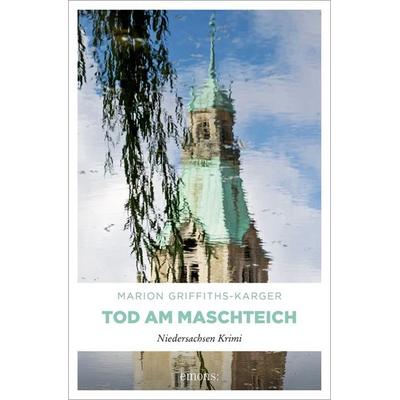 Tod am Maschteich, Taschenbuch von Marion Griffiths-Karger, Emons Verlag, 978-3-89705-711-1