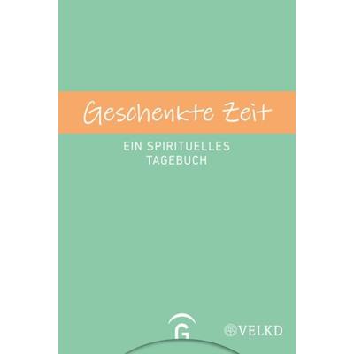 Geschenkte Zeit, Gebundene Ausgabe von , Gütersloher Verlagshaus, 978-3-579-07471-9