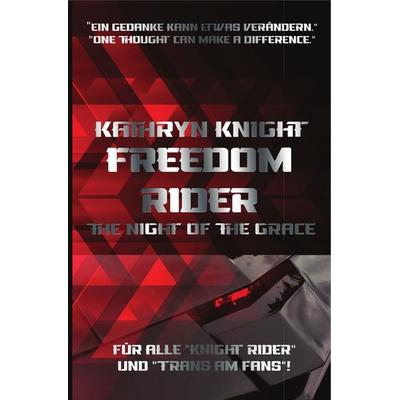Freedom Rider 1 -, Taschenbuch von Kathryn Knight, Epubli, 978-3-7529-5639-9