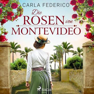 Die Rosen von Montevideo - Carla Federico, Audio, 9788726970784