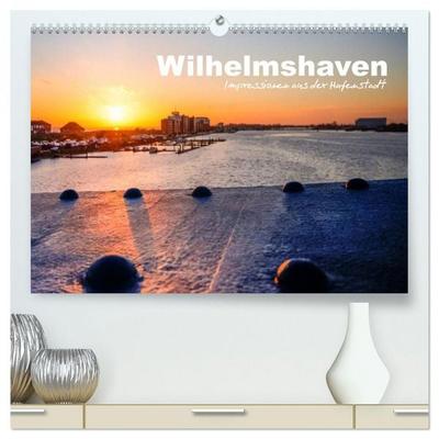 Wilhelmshaven - Impressionen aus der Hafenstadt (hochwertiger Premium Wandkalender 2026 DIN A2 quer), Kunstdruck in Hochglanz