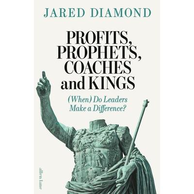 Profits, Prophets, Coaches and Kings, Gebundene Ausgabe von Jared Diamond, Penguin Books Ltd, 978-0-241-53746-6