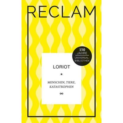 Menschen, Tiere, Katastrophen, Gebundene Ausgabe von Loriot, Reclam, Philipp
