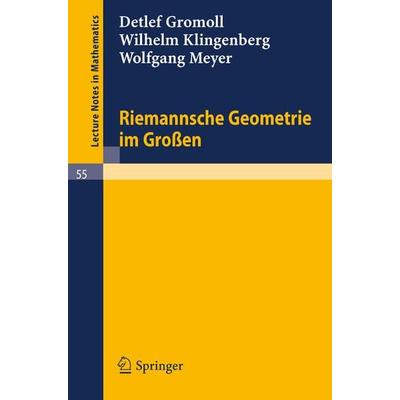 Riemannsche Geometrie im Großen, Taschenbuch von Detlef Gromoll,Wilhelm Klingenberg,Wolfgang Meyer, Springer Berlin, 978-3-540-07133-4