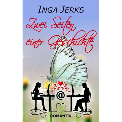 Zwei Seiten einer Geschichte, Taschenbuch von Inga Jerks, BoD – Books on Demand, 978-3-7448-7368-0