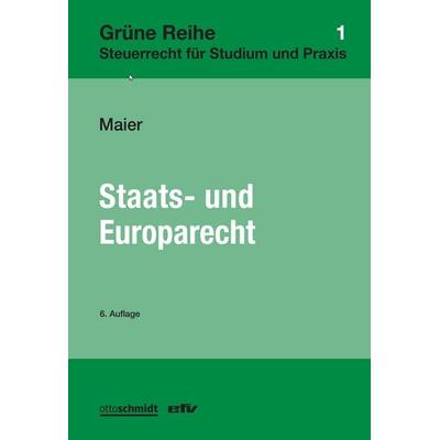 Staats- und Europarecht, Gebundene Ausgabe von Walter R. Maier, Erich Fleischer Verlag, 978-3-8168-1016-2