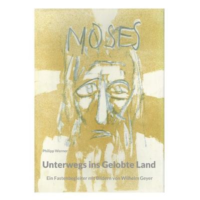Unterwegs ins Gelobte Land, Taschenbuch von Philipp Werner, BoD – Books on Demand, 978-3-7583-5140-2