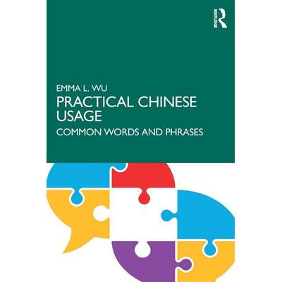 Practical Chinese Usage, Taschenbuch von Emma L. Wu, Taylor & Francis, 978-1-138-57939-2