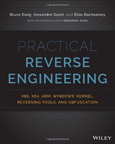 Bruce Dang - Practical Reverse Engineering: X86, X64, Arm, Windows Kernel, Reversing Tools, and Obfuscation - Preis vom 30.09.2026 09:01:18 h