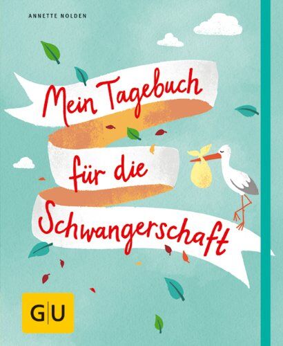 Annette Nolden - Mein Tagebuch für die Schwangerschaft (GU Einzeltitel Partnerschaft & Familie) - Preis vom 13.10.2026 19:28:25 h