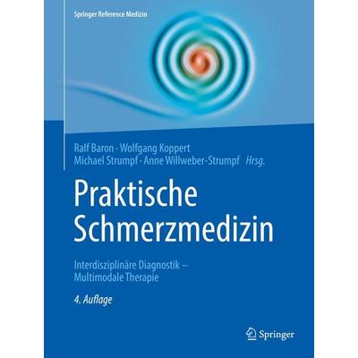 Praktische Schmerzmedizin, Gebundene Ausgabe von , Springer Berlin, 978-3-662-57486-7
