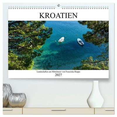 Kroatien - Landschaften am Mittelmeer (hochwertiger Premium Wandkalender 2027 DIN A2 quer), Kunstdruck in Hochglanz