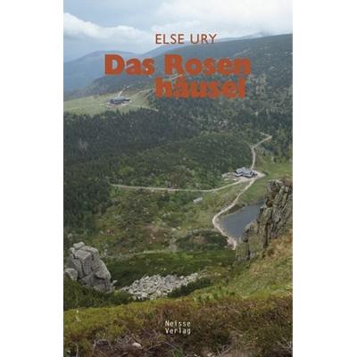 Das Rosenhäusel, Taschenbuch von Else Ury, Neisse Verlag, 978-3-86276-128-9