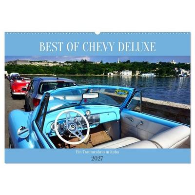 Best of Chevy DeLuxe - Ein Traumcabrio in Kuba (Wandkalender 2027 DIN A2 quer), CALVENDO Monatskalender