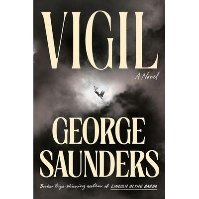 Vigil, Gebundene Ausgabe von George Saunders, Random House N.Y., 978-0-525-50962-2