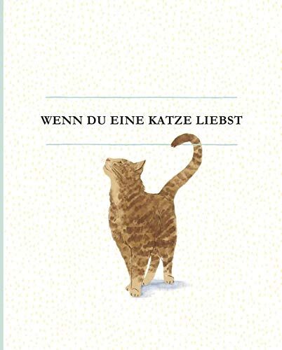 Clark, M. H. - Wenn du eine Katze liebst: Ein Geschenkbuch für Katzenbesitzer und alle Katzenfreunde - Preis vom 11.10.2026 15:43:13 h