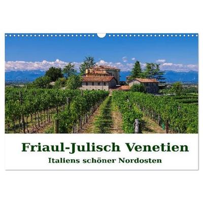 Friaul-Julisch Venetien - Italiens schöner Nordosten (Wandkalender 2026 DIN A3 quer), CALVENDO Monatskalender