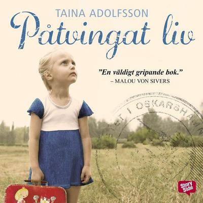 Påtvingat liv - Taina Adolfsson, Audio, 9789177355786