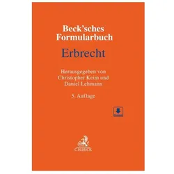 Beck'sches Formularbuch Erbrecht, Fachbücher von Daniel, Julia, Lehmann, Christopher, Daniel Lehmann, Christopher Keim, Keim, Lehmann (Dr.), Daniel/Blaue u a