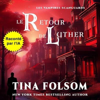 Le retour de Luther - Tina Folsom, Audio, 9798897204496