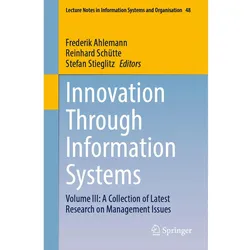 Innovation Through Information Systems, Fachbücher von Stefan Stieglitz, Frederik Ahlemann, Reinhard Schütte