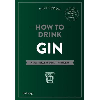 How to Drink Gin, Gebundene Ausgabe von Dave Broom, Butlers