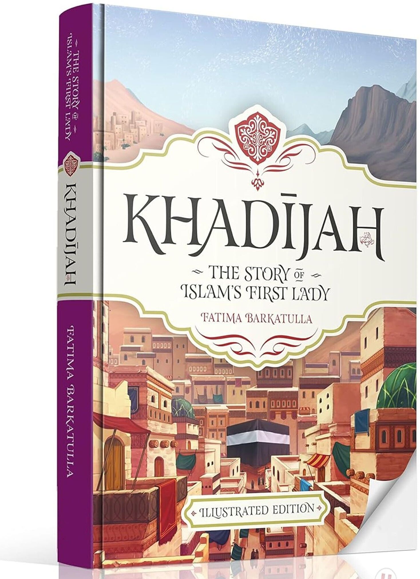 Khadijah: The Story of Islam's First Lady by Fatima Barkatulla (Illustrated Edition) - Ages 10+ - Hardback Learning Roots