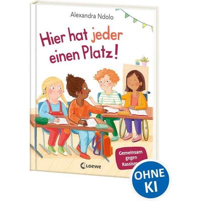 Hier hat jeder einen Platz!, Gebundene Ausgabe von Alexandra Ndolo, Loewe, 978-3-7432-1345-6