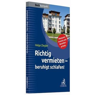 Richtig vermieten - beruhigt schlafen!, Taschenbuch von Helge Ziegler, C.H. Beck