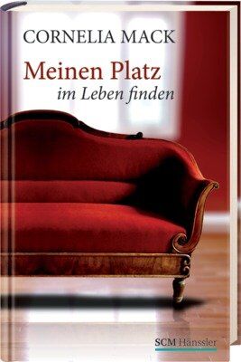 Cornelia Mack - Meinen Platz im Leben finden - Preis vom 10.10.2026 11:48:34 h