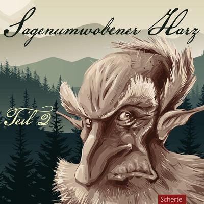 Sagenumwobener Harz Teil 2 - Louis Rieche, Audio, 4061707231889