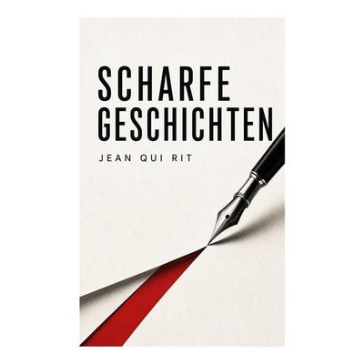 Scharfe Geschichten, Taschenbuch von Jean Qui Rit, E-artnow, 978-80-273-5255-5
