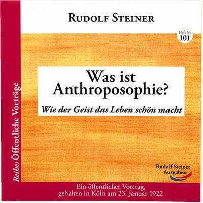 Was ist Anthroposophie?, Taschenbuch von Rudolf Steiner, Rudolf Steiner, 978-3-86772-301-5