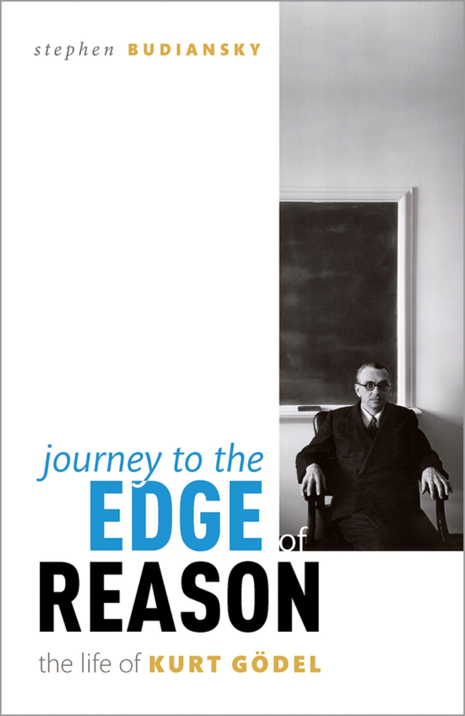Stephen Budiansky - Journey to the Edge of Reason: The Life of Kurt Gödel - Preis vom 30.09.2026 22:30:23 h