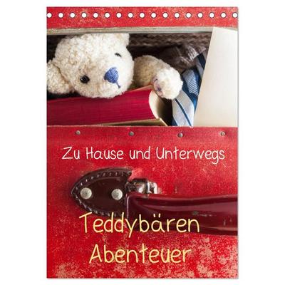 Teddybären Abenteuer - Zu Hause und Unterwegs (Tischkalender 2026 DIN A5 hoch), CALVENDO Monatskalender