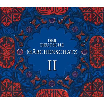 Der deutsche Märchenschatz II - Wilhelm Grimm,Jakob Grimm,Hans Chritian Andersen,Wilhelm Hauff, Audio, 4056198041567