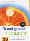 Volker Schmiedel - Vitalstoffen, Fit und gesund mit (GU Ratgeber Gesundheit) - Preis vom 09.10.2026 07:28:09 h