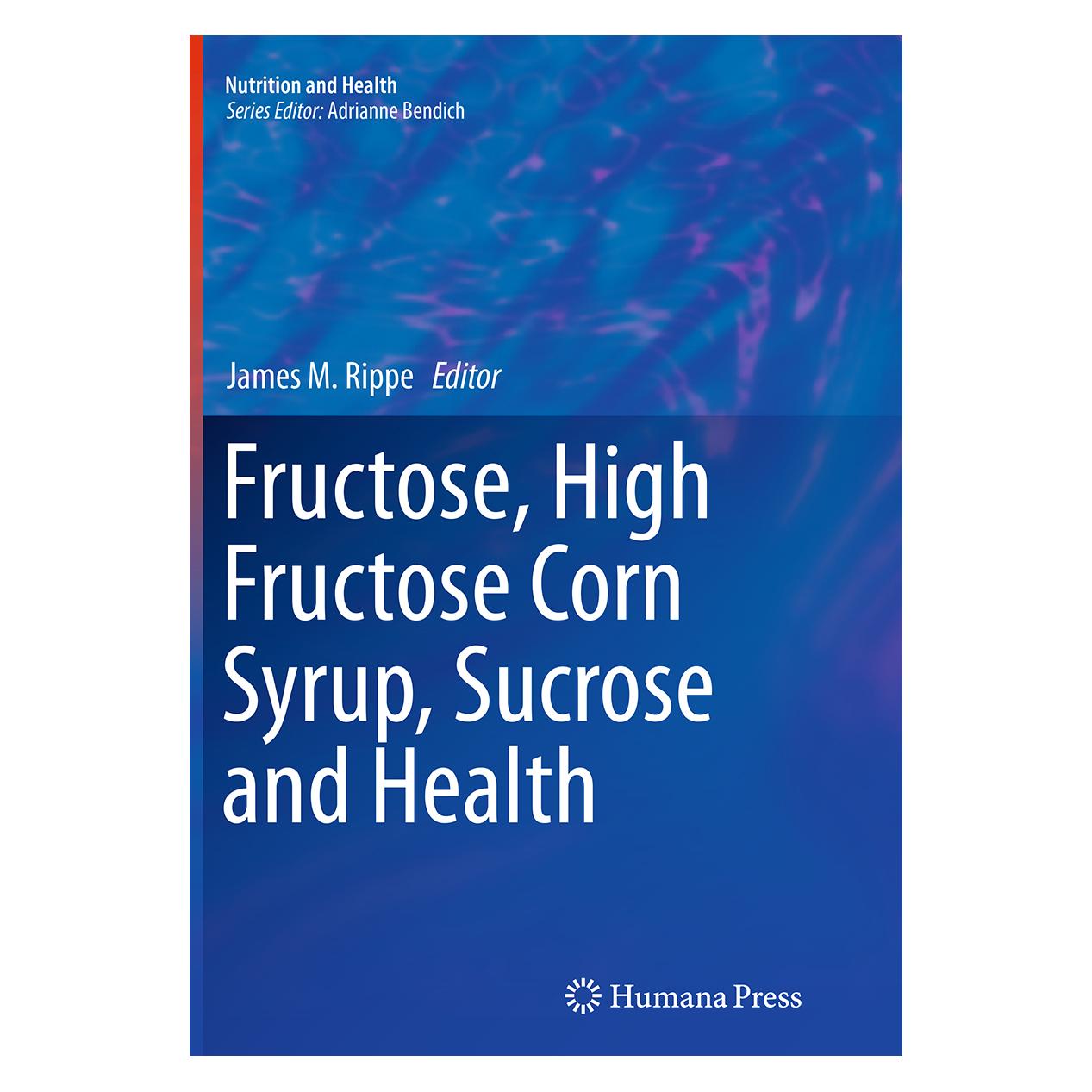 Springer Fructose, High Fructose Corn Syrup, Sucrose and Health (Englisch, Softcover, James M. Rippe) (55834988)