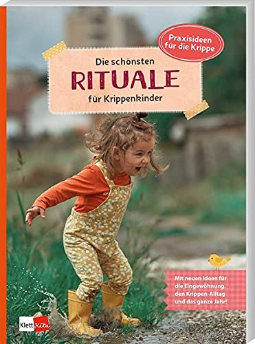 Herausgeber Klett Kita - Die schönsten Rituale für Krippenkinder (Praxisideen für die Krippe) - Preis vom 02.10.2026 23:42:20 h