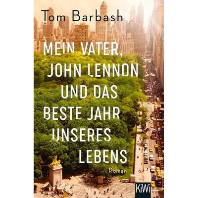 Mein Vater, John Lennon und das beste Jahr unseres Lebens -