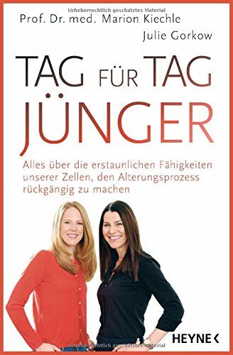 Kiechle, Marion Prof. Dr. med. - Tag für Tag jünger: Alles über die erstaunlichen Fähigkeiten unserer Zellen, den Alterungsprozess rückgängig zu machen - Preis vom 10.10.2026 11:48:34 h