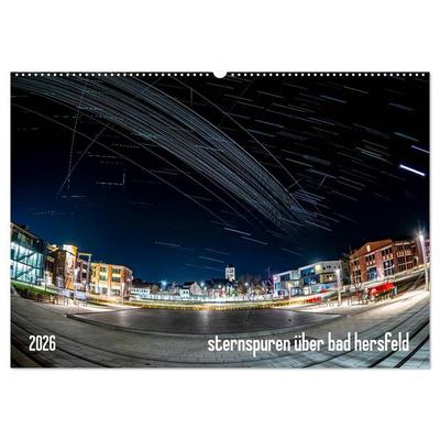 Sternspuren über Bad Hersfeld (Wandkalender 2026 DIN A2 quer), CALVENDO Monatskalender