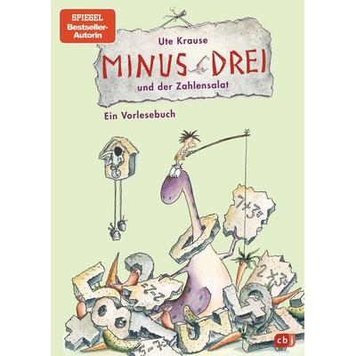 Minus Drei und der Zahlensalat / Minus Drei Band 3, Gebundene Ausgabe von Ute Krause, CBJ, 978-3-570-15906-4