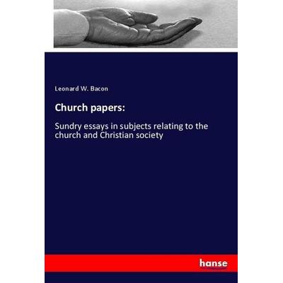 Church papers:, Taschenbuch von Leonard W. Bacon, Hansebooks, 978-3-337-94522-0