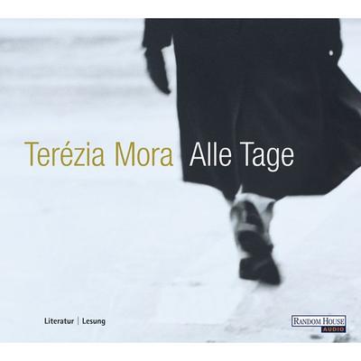 Alle Tage - Terezia Mora, Audio, 9783837172645
